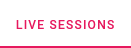 Live sessions